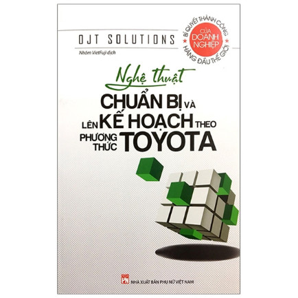 Nghệ Thuật Chuẩn Bị Và Lên Kế Hoạch Theo Phương Thức Toyota (Tái Bản 2020) ebook PDF EPUB AWZ3 PRC MOBI