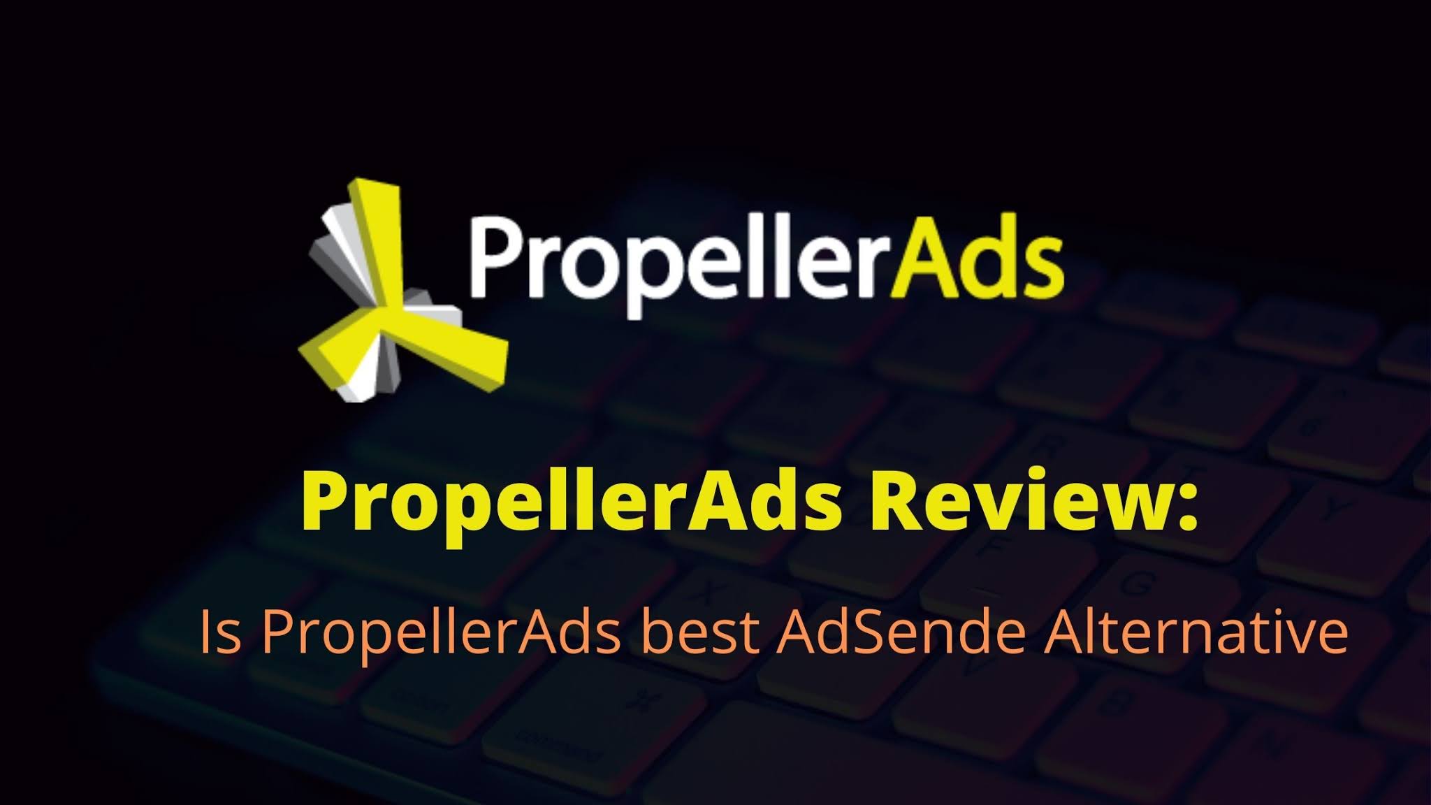 Propellerads review overview, pros, and cons