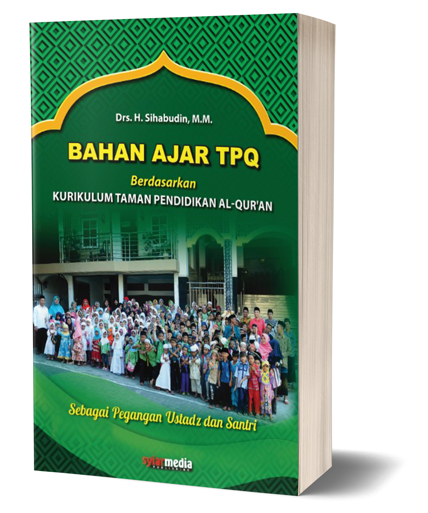Bahan Ajar TPQ Berdasarkan Kurikulum Taman Pendidikan al-Qur'an - Syiar