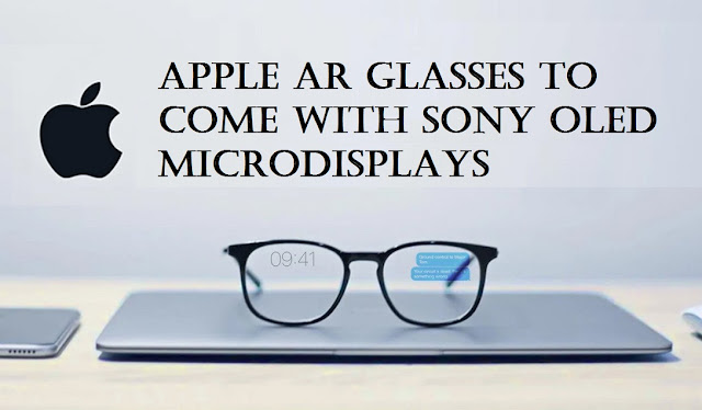 Apple AR Glasses to Come with Sony OLED Microdisplays