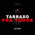 DOWNLOAD MP3 : DJ Chad - Tarraxo Pra Tudos [Taraxinha] [ 2020 ]