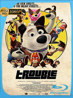 Trouble (2019) [Latino-Ingles] [1080P] [GoogleDrive] Hazroah