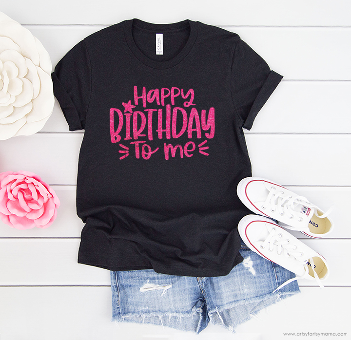 Happy Birthday to Me Shirt with Free Cut File