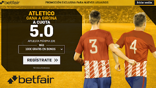 betfair supercuota victoria de Atletico al Girona liga 19 agosto betfair supercuota victoria de Atletico al Girona liga 19 agosto