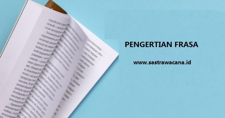 Pengertian Frasa dan Klausa Beserta Contohnya