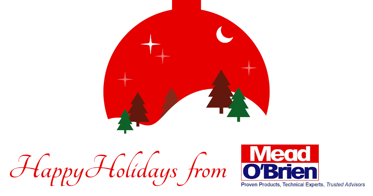 Happy Holidays from Mead O'Brien The Industrial Steam, Valve, and