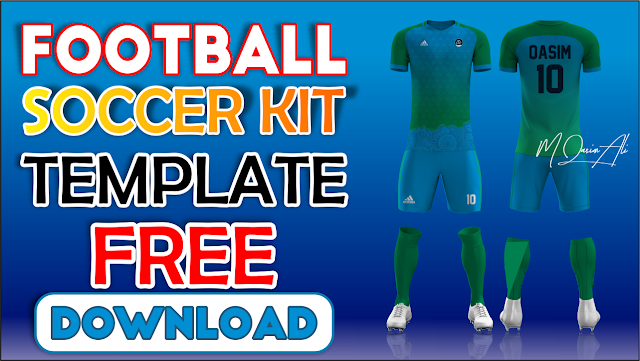 Football/Soccer Kit Template Free Download by M Qasim Ali