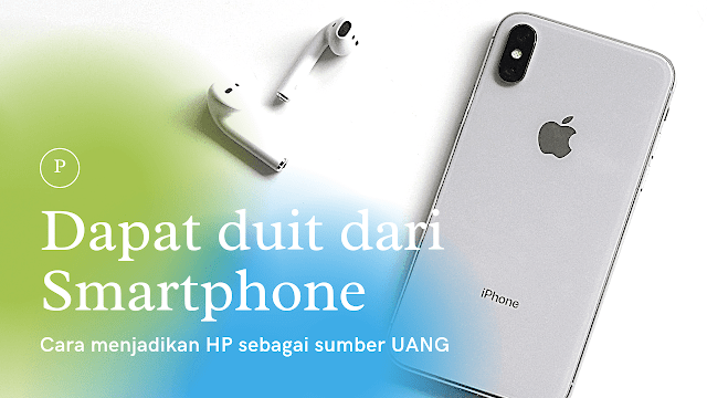 7 Cara Menghasilkan Uang Jutaan Rupiah dari HP Android dan IOS- SpaceRoom
