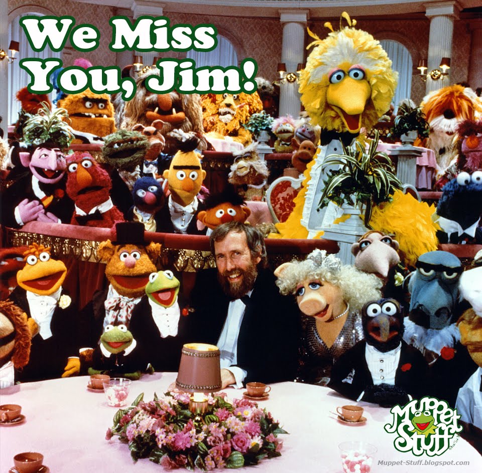 Muppet Stuff We Miss you, Jim!
