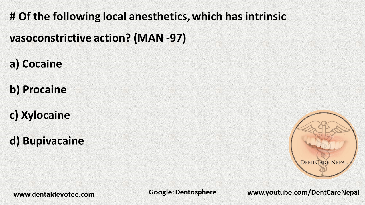 Dentosphere World of Dentistry Of the following local anesthetics