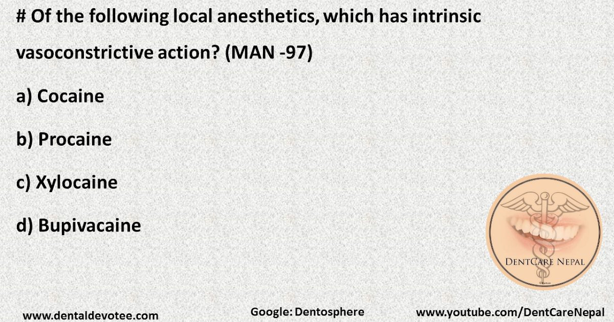 Dentosphere World of Dentistry Of the following local anesthetics