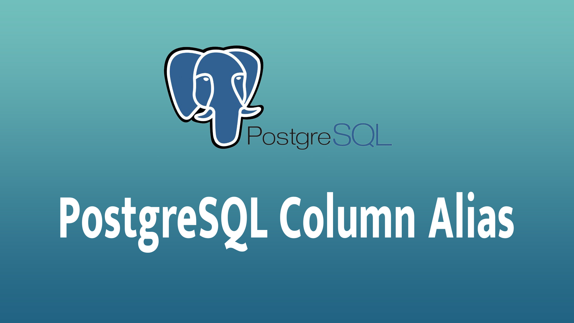 PostgreSQL Column Alias
