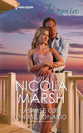 Nicola Marsh - Casarse Con Un Millonario