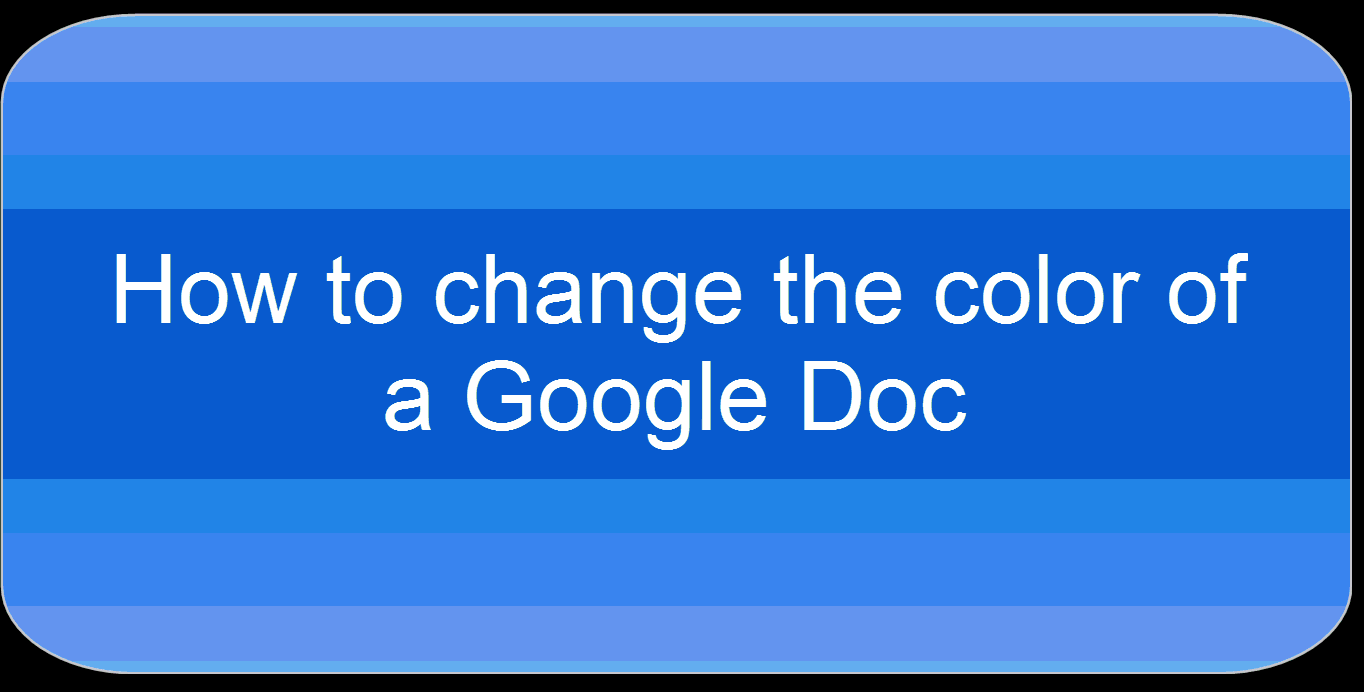 Time to Talk Tech : Change the background color of a Google Doc for a  flyer, poster, or just for fun