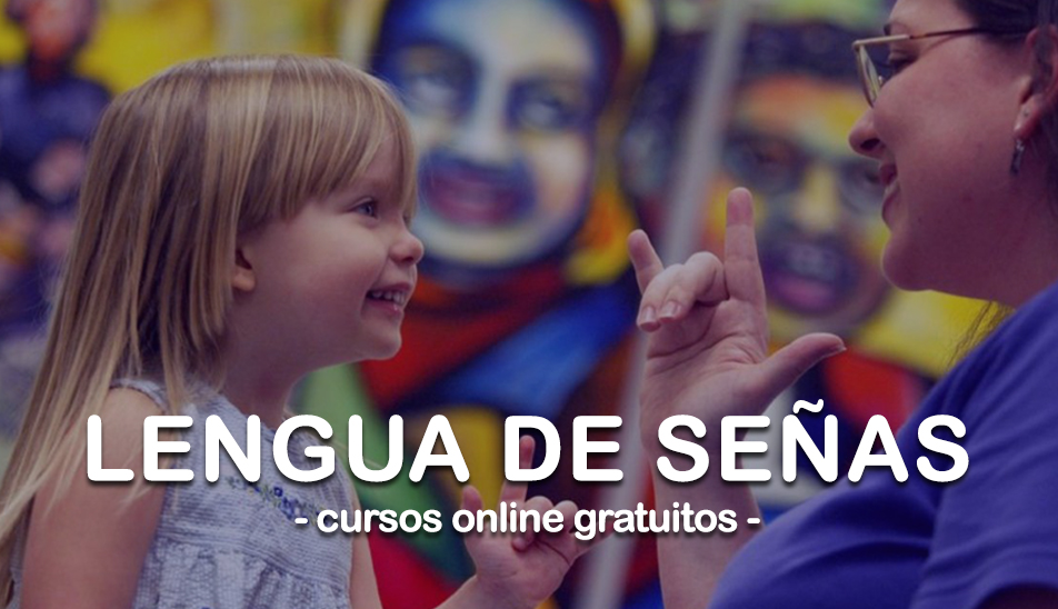 Cursos online gratis sobre Lengua de señas