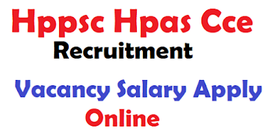 Himachal Pradesh Hppsc Hpas Cce Jobs 2021