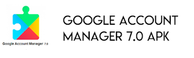google account manager 7.0 apk 