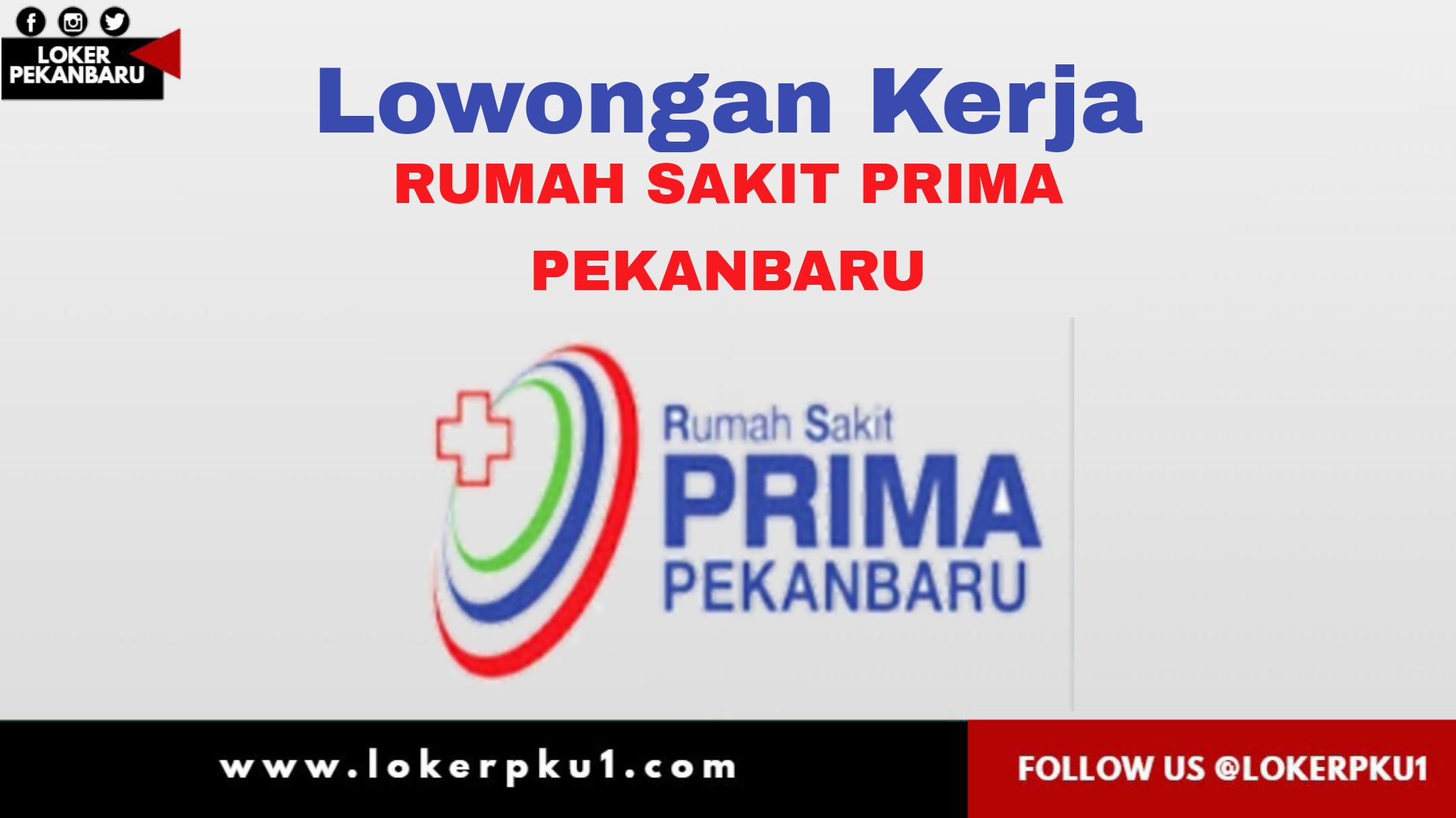 Lowongan kerja Rumah Sakit Prima Pekanbaru Maret 2021  Loker Pekanbaru