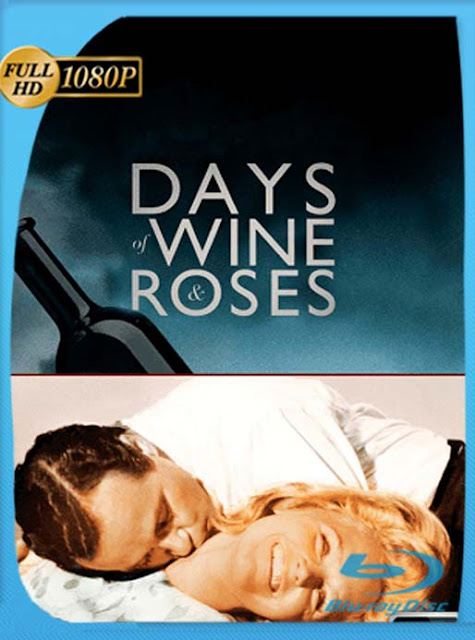 Dias De Vino Y Rosas [1962] HD [1080p] Latino [GoogleDrive] SXGO