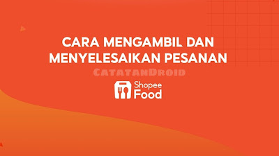 Cara Terima dan Menjalankan Order Shopee Food