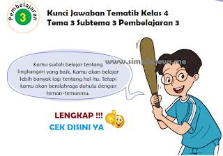 Kunci Jawaban Tematik SD/MI Kelas 4 Tema 3 Subtema 3 Pembelajaran 3 www.simplenews.me