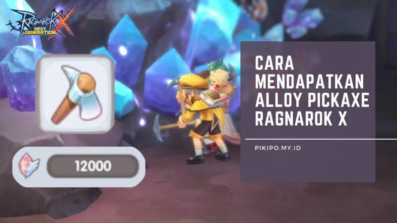 Alloy Pickaxe Ragnarok X Next Generation dan Cara Mendapatkannya Alloy Pickaxe Ragnarok X Next Generation dan Cara Mendapatkannya