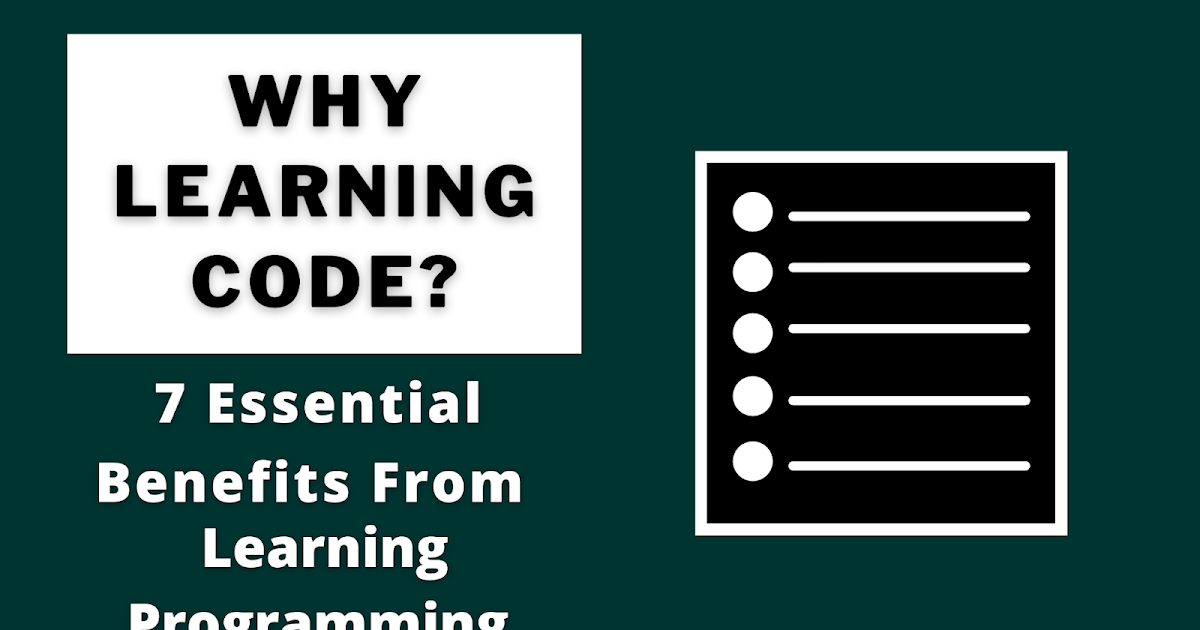 Why learning code? 7 Essential Benefits From Learning Programming | End Dev