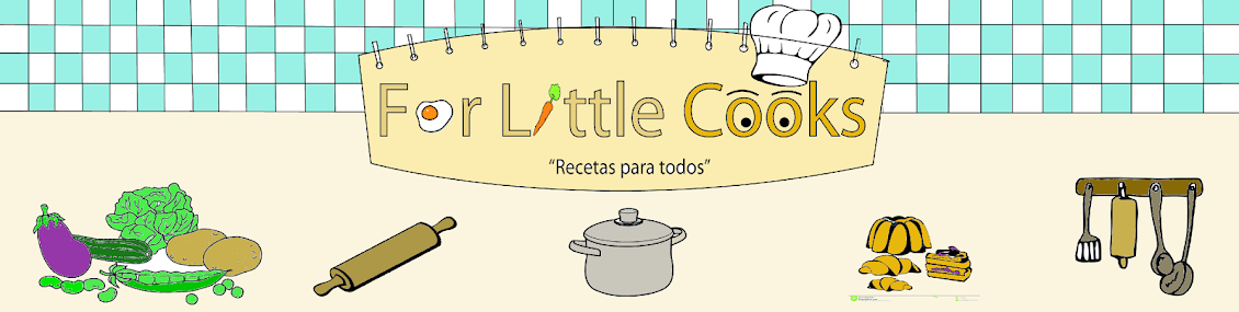 For Little Cooks - Recetas para todos