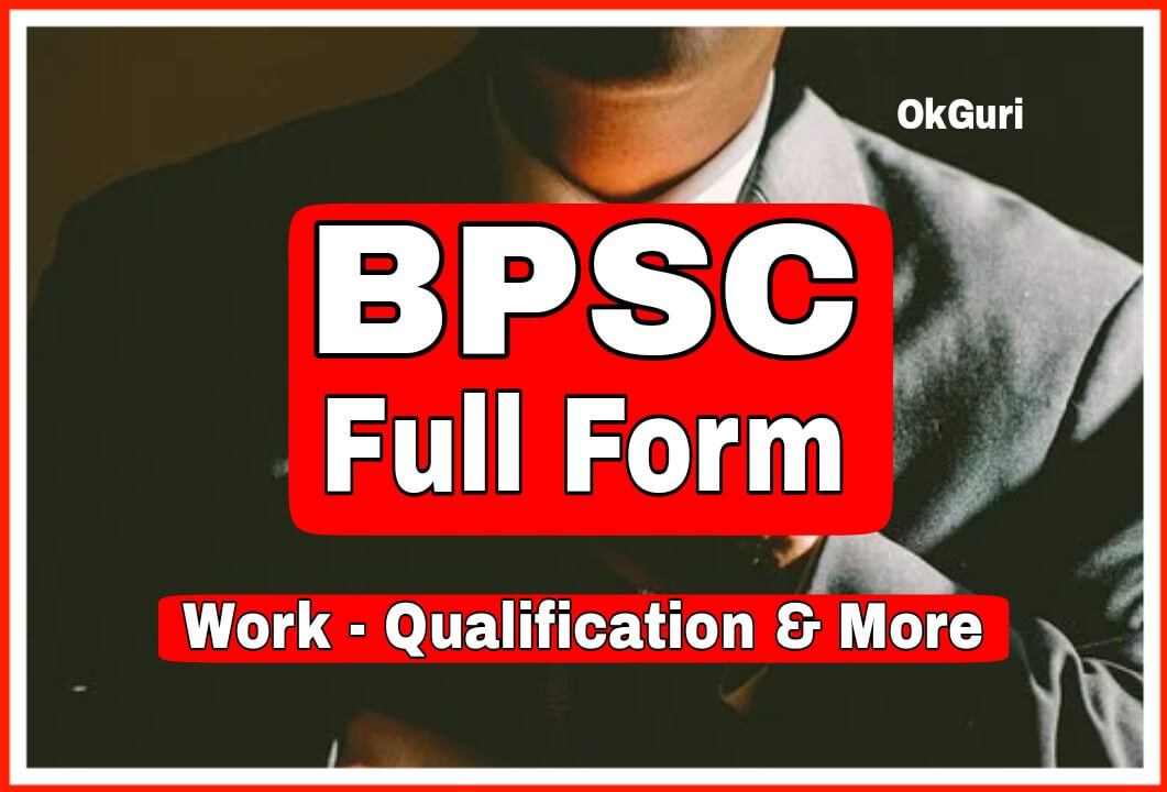 BPSC Full Form in Hindi - à¤ªà¥‚à¤°à¥€ à¤œà¤¾à¤¨à¤•à¤¾à¤°à¥€ - OkGuri