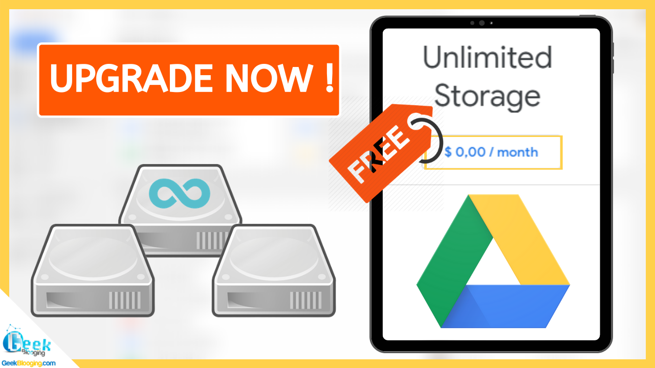 How to Get UNLIMITED Google Drive Storage for FREE | 2020 - GeekBlooging