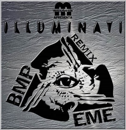 Mainstream - Illuminati (Remix) com BMP & EME