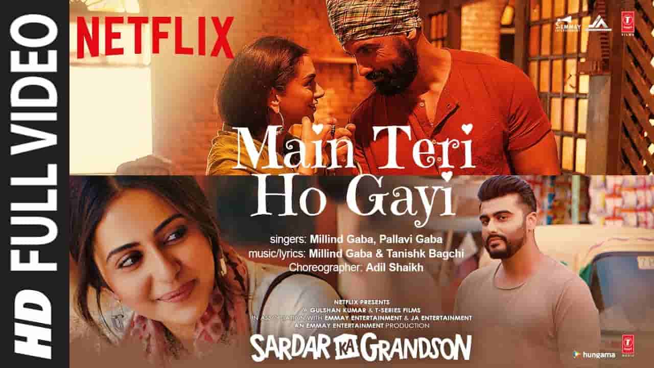 मैं तेरी हो गयी Main teri ho gayi lyrics in Hindi Sardar ka grandson Millind Gaba x Pallavi Gaba Hindi Bollywood Song मैं तेरी हो गयी Main teri ho gayi lyrics in Hindi Sardar ka grandson Millind Gaba x Pallavi Gaba Hindi Bollywood Song
