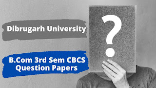 dibrugarh university b.com 3rd sem question paper cbcs