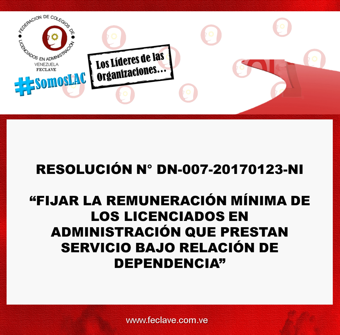 Feclave Resolucion N Dn 007 20170123 Ni Remuneracion Minima Bajo Relacion De Dependencia De Licenciados En Administracion Feclave