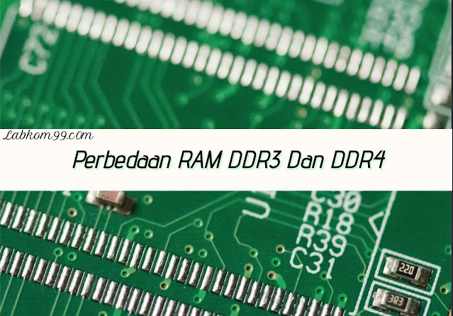 Perbedaan RAM DDR3 Dan DDR4 Perbedaan RAM DDR3 Dan DDR4