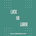 Locus of Control: Is it a matter of Luck or Labor?