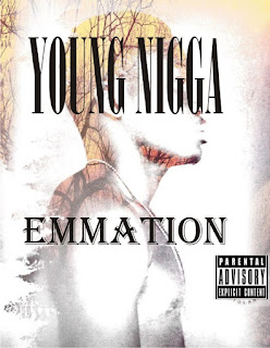 [MUSIC] Emmation-Young-Nigga