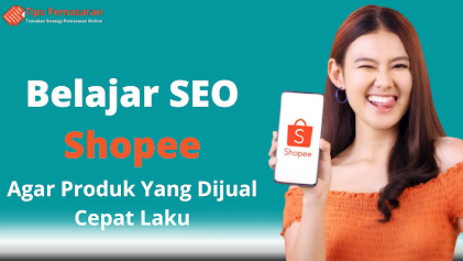 Tips SEO Shopee Agar Produk Cepat Laku