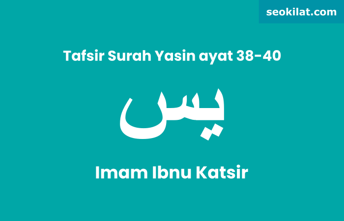 Tafsir Yasin ayat 38
