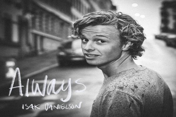 Lirik Lagu Isak Danielson - Always dan Terjemahan Indonesia - Arti