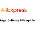 I Received “Package Delivery Attempt Failed” Message From Aliexpress, What Is The Next Thing To Do?