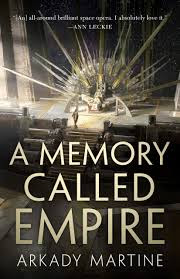 a memory called empire a texicalaan novel 1 arkady martine