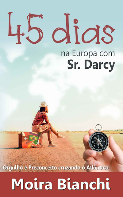 45 dias na Europa com Sr Darcy Orgulho e Preconceito cruzando o Atlântico - Moira Bianchi