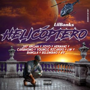 Lili Banks - Helicóptero (Feat. Jay Arghh,Yoyo,Hernâni,Carbhono,Youngg Ricardo,Lw,Bangla 10,Bilimbao ,& K9)