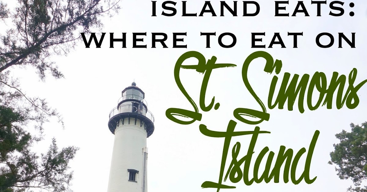 Island Eats: Where to Dine on St. Simons Island, Georgia