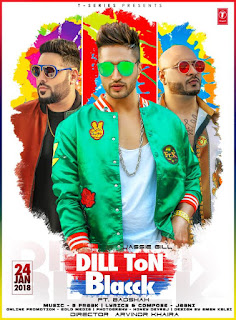 Dil Ton Blacck Lyrics - Jassie Gill | Badshah Song Dil Ton Blacck Lyrics - Jassie Gill | Badshah Song