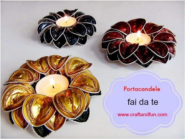 Riciclo Creativo Craft And Fun Come Realizzare Un Portacandele Fai Da Te Con Le Capsule Nespresso
