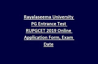 Rayalaseema University PG Entrance Test RUPGCET 2019 Online Application Form, Exam Date
