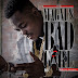 Download (Audio + Video): De Magnus - Bad Girl (@Iam_DeMagnus)