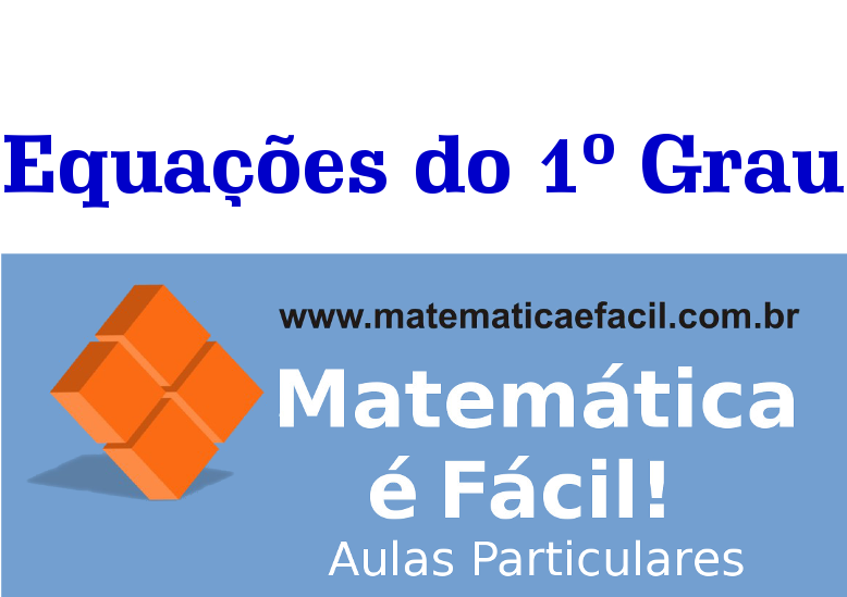 equações do primeiro grau, Exercícios Matemática